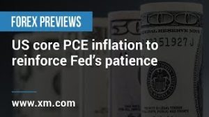 Forex Previews: 28/03/2019 – US core PCE inflation to reinforce Fed’s patience