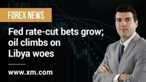 Forex News: 08/04/2019 – Fed rate-cut bets grow; oil climbs on Libya woes