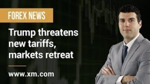 Forex News: 06/05/2019 – Trump threatens new tariffs, markets retreat