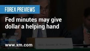 Forex Previews: 21/05/2019 – Fed minutes may give dollar a helping hand