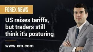 Forex News: 10/05/2019 – US raises tariffs, but traders still think it's posturing
