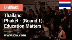XM.COM – 2019 – Thailand Seminar – Phuket (Round 1) – Education Matters