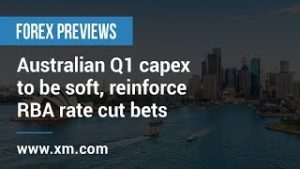 Forex Previews: 28/05/2019 – Australian Q1 capex to be soft, reinforce RBA rate cut bets