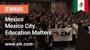XM.COM – 2019 – Mexico Seminar – ฺMexico City – Education Matters