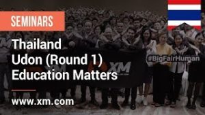 XM.COM – 2019 – Thailand Seminar – Udon (Round 1) – Education Matters
