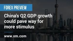 Forex Preview: 11/07/2019 – China's Q2 GDP growth could pave way for more stimulus
