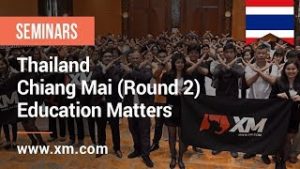 XM.COM – 2019 – Thailand Seminar – ฺChiang Mai (Round 2) – Education Matters