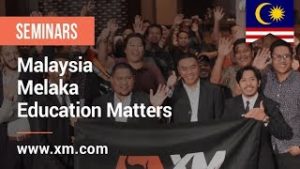 XM.COM – 2019 – Malaysia Seminar – Melaka – Education Matters