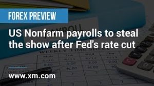 Forex Preview: 01/08/2019 – US Nonfarm payrolls to steal the show after Fed's rate cut