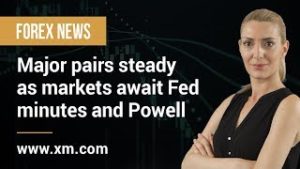Forex News: 21/08/2019 – Major pairs steady as markets await Fed minutes and Powell