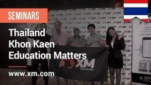 XM.COM – 2019 – Thailand Seminar – Khon Kaen (Round 2) – Education Matters