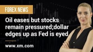 Forex News: 17/09/2019 – Oil eases but stocks remain pressured; dollar edges up as Fed is eyed