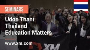 XM.COM – 2019 – Thailand Seminar – Udon (Round 2) – Education Matters