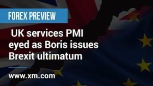 UK services PMI eyed as Boris issues Brexit ultimatum