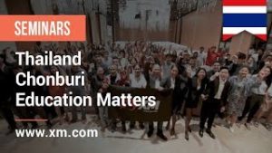 XM.COM – 2019 – Thailand Seminar – Chonburi (Round 2) – Education Matters
