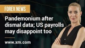 Forex News: 04/10/2019 – Pandemonium after dismal data; US payrolls may disappoint too