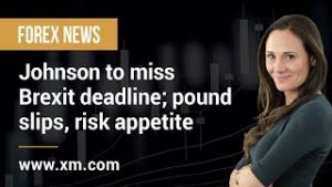 Forex News: 23/10/2019 – Johnson to miss Brexit deadline; pound slips, risk appetite fades