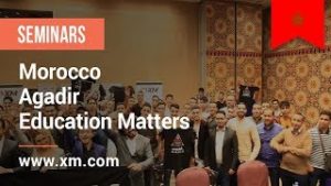 XM.COM – 2019 – Morocco Seminar – Agadir – Education Matters
