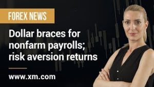 Forex News: 01/11/2019 – Dollar braces for nonfarm payrolls; risk aversion returns