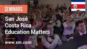 XM.COM – 2019 – Costa Rica  Seminar – San José – Education Matters