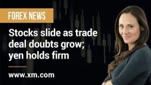 Forex News: 21/11/2019 – Stocks slide as trade deal doubts grow; yen holds firm