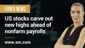 Forex News: 10/01/2020 – US stocks carve out new highs ahead of nonfarm payrolls
