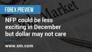 Forex Preview: 09/01/2020 – NFP could be less exciting in December but dollar may not care