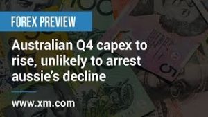 Forex Preview: 25/02/2020 – Australian Q4 capex to rise, unlikely to arrest aussie’s decline
