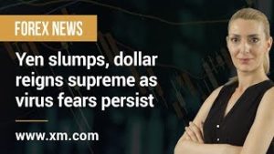 Forex News: 20/02/2020 – Yen slumps, dollar reigns supreme as virus fears persist