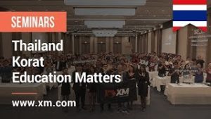 XM.COM – 2020 – Thailand Seminar – Korat (Round 1) – Education Matters