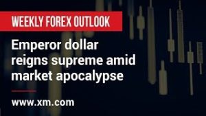 Weekly Forex Outlook: 20/03/2020 – Emperor dollar reigns supreme amid market apocalypse