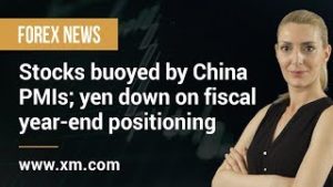 Forex News: 31/03/2020 – Stocks buoyed by China PMIs; yen down on fiscal year-end positioning