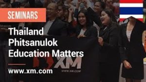 XM.COM – 2020 – Thailand Seminar – Phitsanulok Seminar (Round1) – Education Matters