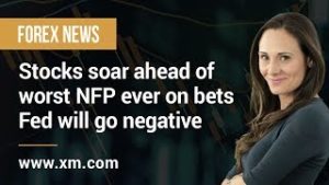 Forex News: 08/05/2020 – Stocks soar ahead of worst NFP ever on bets Fed will go negative